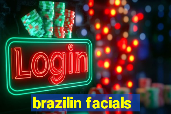 brazilin facials